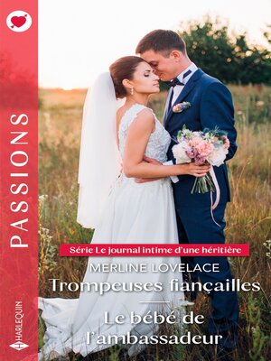 cover image of Trompeuses fiançailles / Le bébé de l'ambassadeur